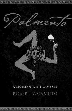 Palmento: A Sicilian Wine Odyssey de Robert V. Camuto