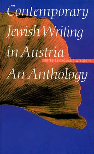 Contemporary Jewish Writing in Austria: An Anthology de Dagmar C. G. Lorenz