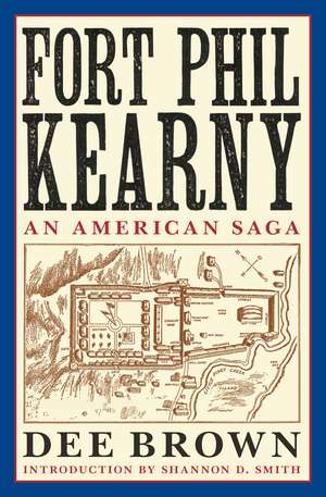 Fort Phil Kearny: An American Saga de Dee Brown