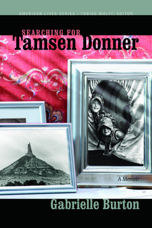 Searching for Tamsen Donner de Gabrielle Burton