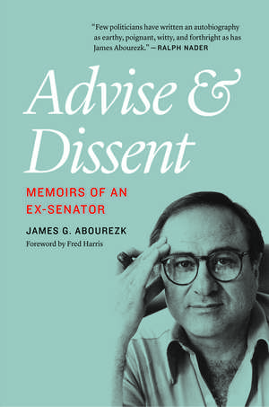 Advise and Dissent: Memoirs of an Ex-Senator de James G. Abourezk