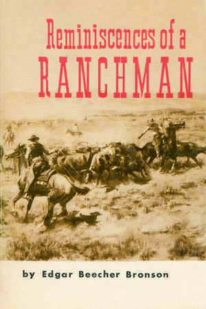 Reminiscences of a Ranchman de Edgar Beecher Bronson