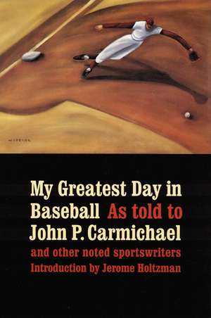 My Greatest Day in Baseball de John P. Carmichael