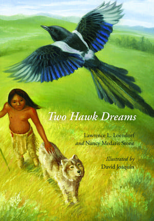 Two Hawk Dreams de Lawrence L. Loendorf