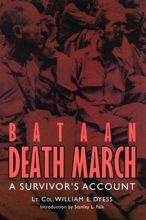 Bataan Death March: A Survivor's Account de William E. Dyess