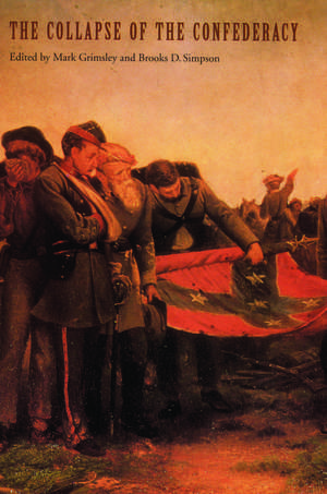 The Collapse of the Confederacy de Brooks D. Simpson