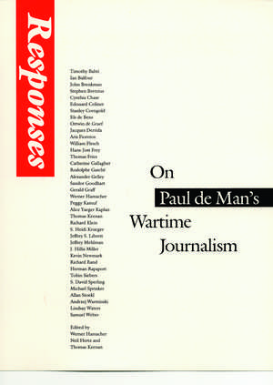 Responses – On Paul de Man`s Wartime Journalism de Werner Hamacher