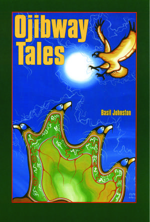 Ojibway Tales de Basil Johnston