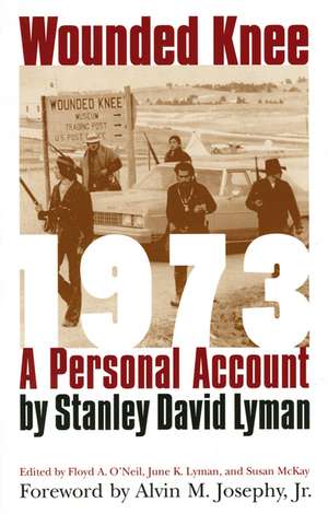 Wounded Knee 1973: A Personal Account de Stanley David Lyman