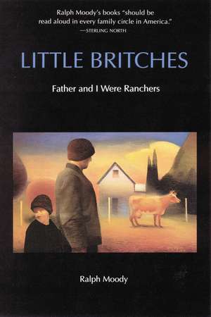 Little Britches: Father and I Were Ranchers de Ralph Moody