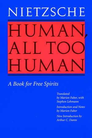 Human, All Too Human: A Book for Free Spirits (Revised Edition) de Friedrich Nietzsche