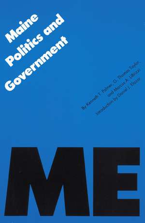 Maine Politics and Government de Kenneth T. Palmer