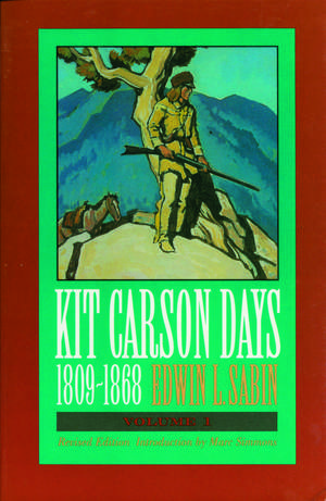 Kit Carson Days, 1809–1868, Vol 2 – Adventures in the Path of Empire, Volume 2 de Edwin L. Sabin