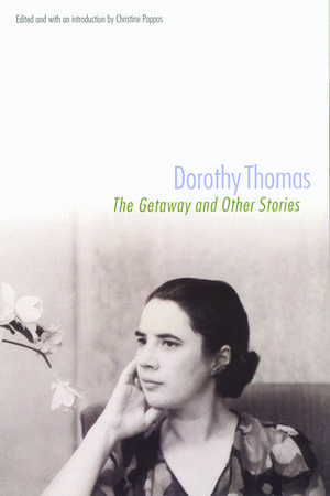 The Getaway and Other Stories de Dorothy Thomas