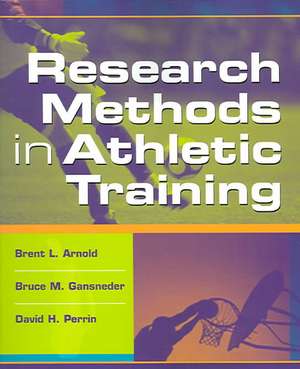 Research Methods In Athletic Training de Brent Arnold