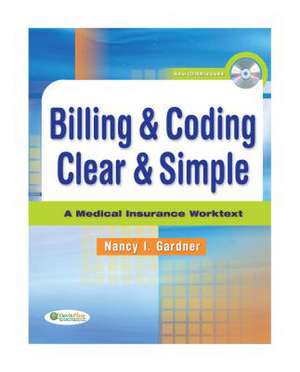 Billing & Coding Clear & Simple de Nancy Gardner