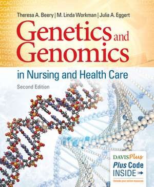 Genetics and Genomics in Nursing and Health Care de Theresa APhD RN Beery