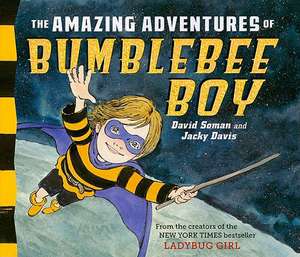 The Amazing Adventures of Bumblebee Boy de Jacky Davis