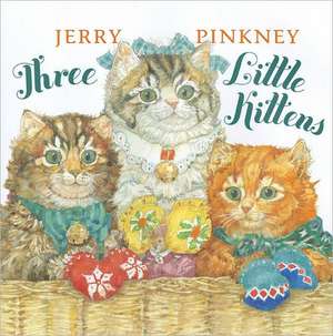 Three Little Kittens de Jerry Pinkney