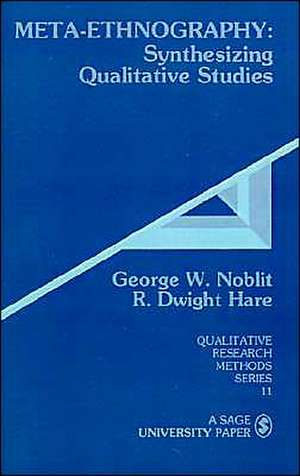 Meta-Ethnography: Synthesizing Qualitative Studies de George W. Noblit