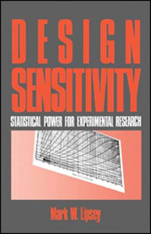 Design Sensitivity: Statistical Power for Experimental Research de Mark W. Lipsey