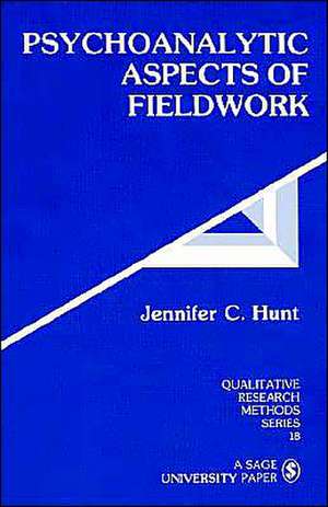 Psychoanalytic Aspects of Fieldwork de Jennifer C. Hunt