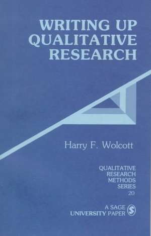 Writing Up Qualitative Research de Harry F. Wolcott