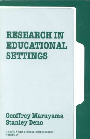 Research in Educational Settings de Geoffrey M. Maruyama