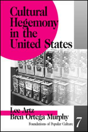 Cultural Hegemony in the United States de Lee Artz