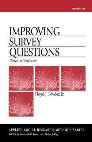 Improving Survey Questions: Design and Evaluation de Floyd J. Fowler