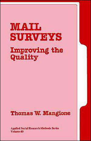 Mail Surveys: Improving the Quality de Thomas W. Mangione