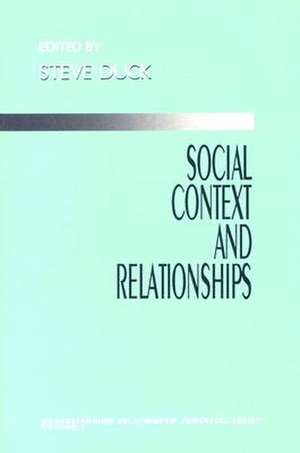 Social Context and Relationships de Steve Duck