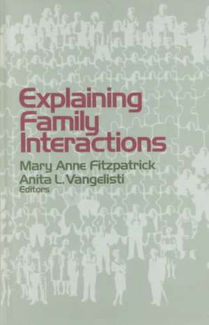 Explaining Family Interactions de Mary Anne Fitzpatrick