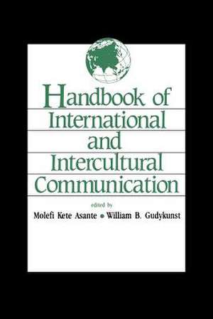 Handbook of International and Intercultural Communication de Molefi Kete Asante