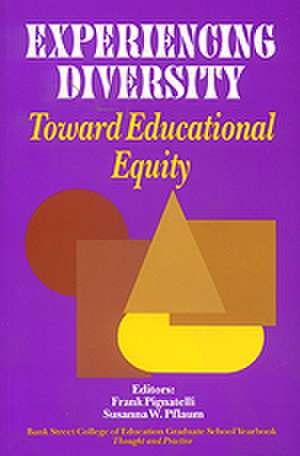 Experiencing Diversity: Toward Educational Equity de Frank Pignatelli