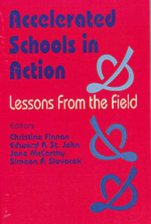 Accelerated Schools in Action: Lessons from the Field de Christine R. Finnan