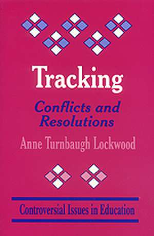 Tracking: Conflicts and Resolutions de Anne Turnbaugh Lockwood