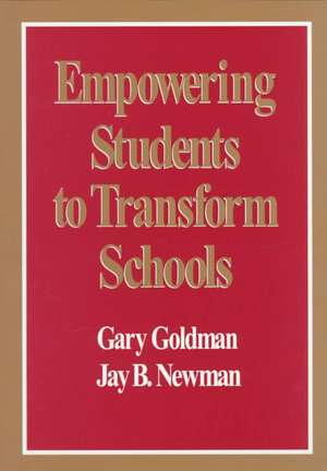 Empowering Students to Transform Schools de Gary Goldman