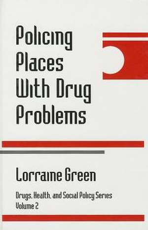 Policing Places With Drug Problems de Lorraine A. Green Mazerolle