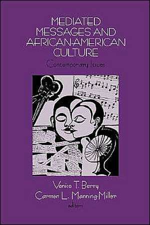 Mediated Messages and African-American Culture: Contemporary Issues de Venise T. Berry