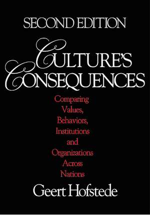 Culture's Consequences: Comparing Values, Behaviors, Institutions and Organizations Across Nations de Geert Hofstede