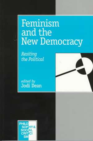 Feminism and the New Democracy: Resiting the Political de Jodi Dean