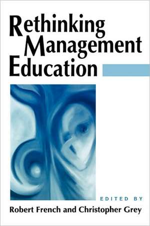 Rethinking Management Education de Robert French