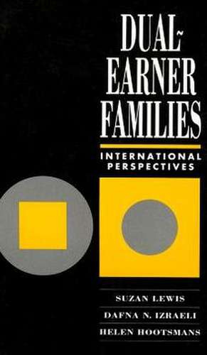 Dual-Earner Families: International Perspectives de Suzan Lewis