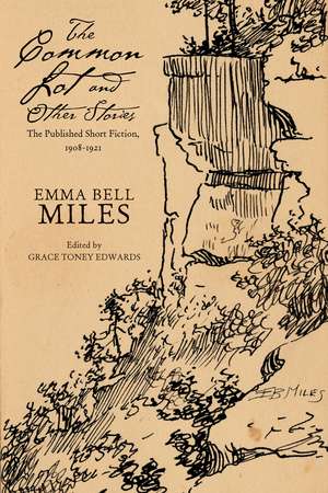 The Common Lot and Other Stories: The Published Short Fiction, 1908–1921 de Emma Bell Miles