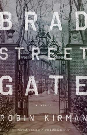 Bradstreet Gate de Robin Kirman