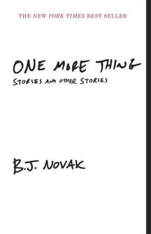 One More Thing de B. J. Novak