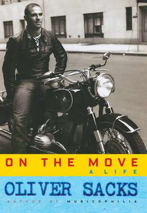 On the Move: A Life de Oliver Sacks