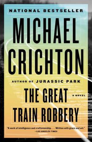 The Great Train Robbery de Michael Crichton