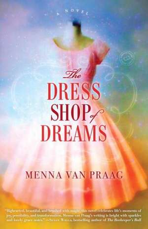 The Dress Shop of Dreams de Menna Van Praag